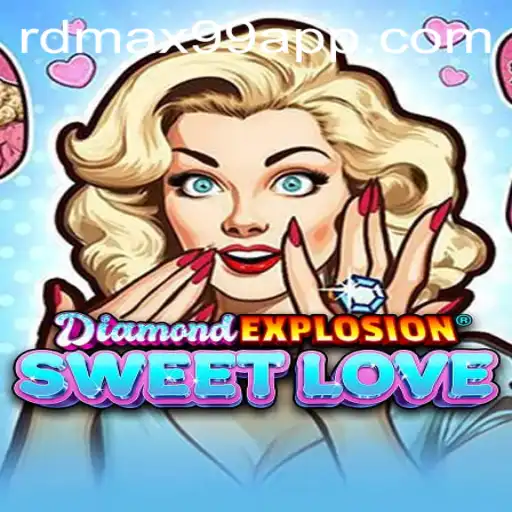 Exploring the Dazzling World of DiamondExplosionSweetLove on RDMax99 App